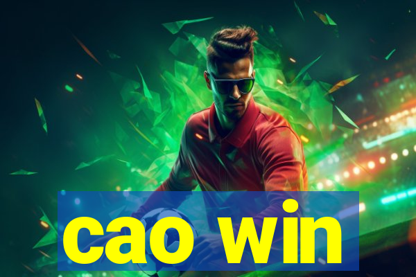 cao win